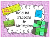 Fold It!...Factors & Multiples