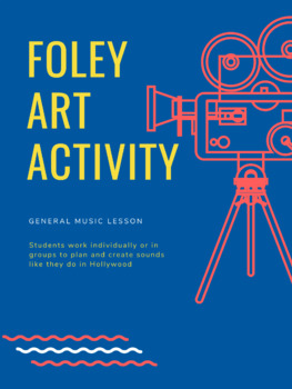 Preview of Foley Art Lesson Plan: Interactive Composition Activity (Virtual or in-person)
