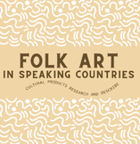 Folk Art Research (from Spanish Speaking Countries)