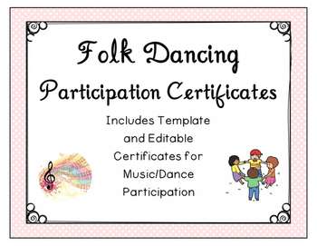 Preview of Folk Dancing/Music Participation Certificates - End of Year Award (Editable)