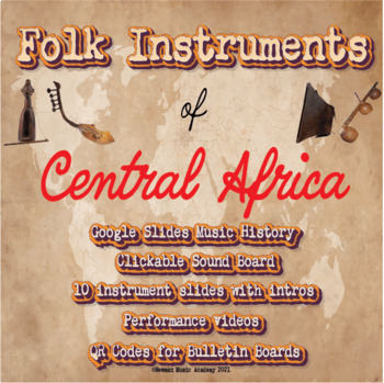 Preview of Folk Instruments of Central Africa: Google Slides Music History
