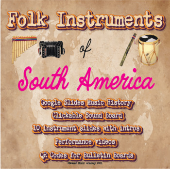 Preview of Folk Instruments of South America: Google Slides Music History