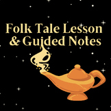 Folk Tale Lesson & Guided Notes