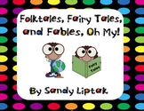 Folktales, Fairy Tales, and Fables, Oh My!