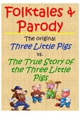 Folktale vs. Parody- "The True Story of the Three Little P