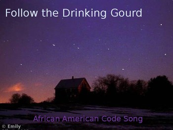 Preview of Follow the Drinking Gourd - History and Sing-Along