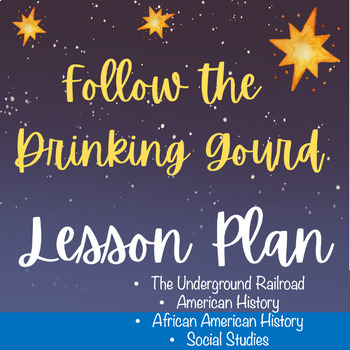 Preview of Follow the Drinking Gourd by Winter the Underground Railroad Lesson