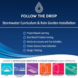 Follow the Drop: Stormwater Curriculum and Rain Garden Ins
