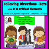 Following Directions Interactive Pets - 2 to 6 Critical Elements