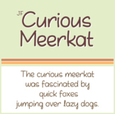 Font: JF Curious Meerkat (True Type Font)