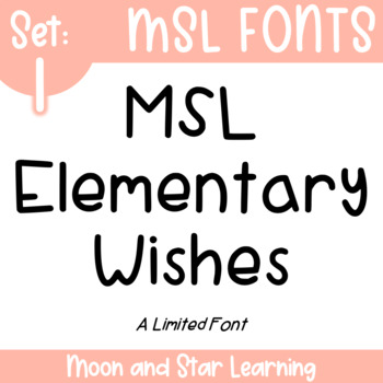 Preview of Font for Commercial Use: MSL Elementary Wishes | Moon and Star Learning Fonts