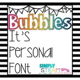 Fonts: Bubbles Its Personal Font for Commercial License