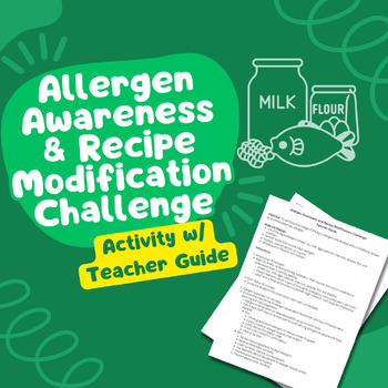 Preview of Food Allergen & Recipe Modification Activity | CTE, FACS, FCS, Culinary, Group