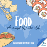 Food Around the World - Presentation
