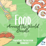 Food Around the World - Presentation + Worksheet BUNDLE!