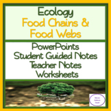 Food Chains & Food Webs: PowerPoint, Student Guided Notes,
