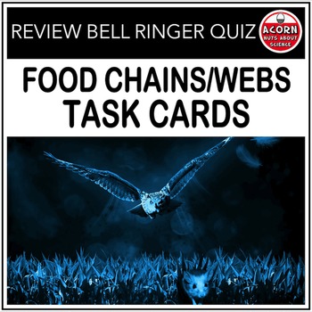 Food Chains Food Webs Task Cards by Acorn | Teachers Pay Teachers