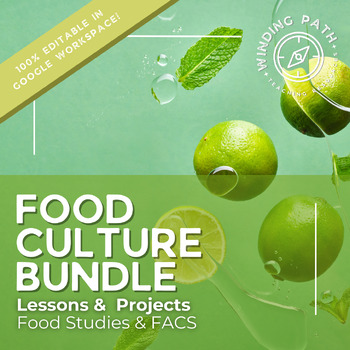 Preview of Food Culture Lesson & Project Bundle | FACS & Culinary Arts