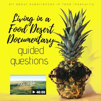 Preview of "Living in a Food Desert" Documentary Guided Questions / Food Insecurity
