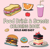 Food Drinks & Sweets Coloring Book Bold & Easy