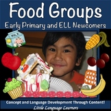ESL Food Groups Unit:  Vocabulary and Concepts - ESL Newco
