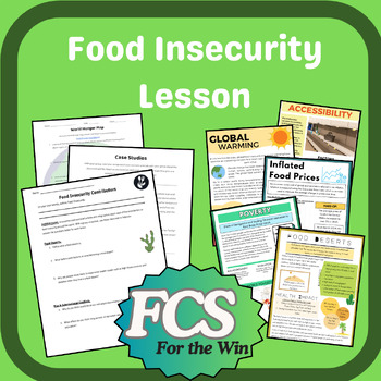 Preview of Food Insecurity Lesson - FACS & Global Foods