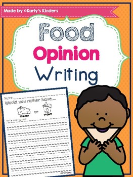 Food Opinion Writing by Karly's Kinders | Teachers Pay Teachers