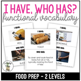 Food Prep Vocabulary - I Have, Who Has? Game