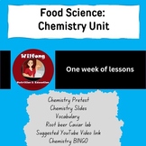 Food Science: Chemistry Unit (one week)