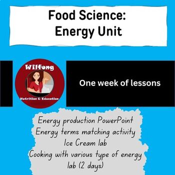 Preview of Food Science: Energy Unit