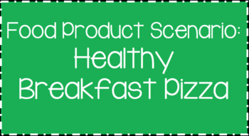 Preview of Food Science & Technology CDE: Food Product Develop Scenarios-Breakfast Pizza