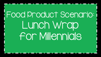 Preview of Food Science & Technology CDE: Food Product Develop Scenarios-Lunch Wrap
