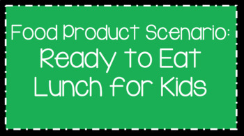 Preview of Food Science & Technology CDE: Food Product Develop Scenarios-Lunch for Kids