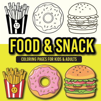 Preview of Food & Snack Coloring Pages For Kids & Adults: Cute Illustrations Bold and Easy