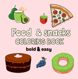 Food & Snacks Coloring Book Bold & Easy