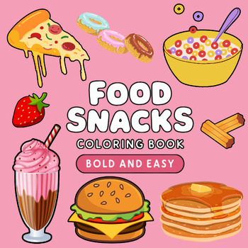 Preview of Food & Snacks Coloring Book, Bold & Easy Designs for Adults and Kids
