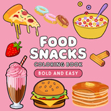 Food & Snacks Coloring Book, Bold & Easy Designs for Adult