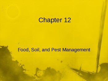Preview of Food, Soil, and Pest Management Unit Lecture