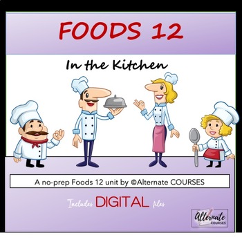 Preview of Food Studies 12 Unit 1: In the Kitchen UNIT BUNDLE (digital)