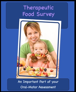 Preview of OT, SP/L -Food Survey: Oral Dysfunction, Sensitivity, Food Aversions, Nutrition