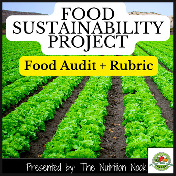 Preview of Food Sustainability: Food Audit Project and Rubric, FCS