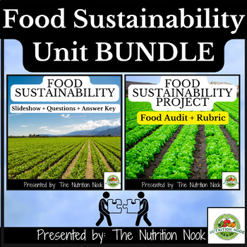 Preview of Food Sustainability UNIT BUNDLE: Slideshow, Q&A, Project, Answer Keys and Rubric