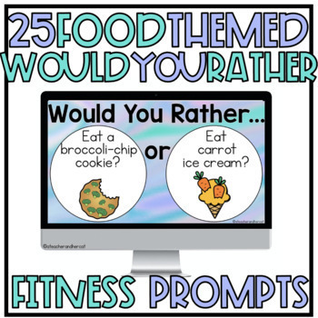 Preview of Food Theme Would You Rather - Fitness, Conversation or Writing Prompts