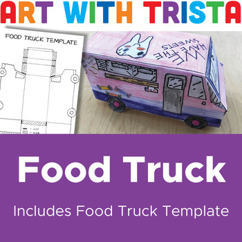 Preview of Food Truck Art Lesson - Graphic Design & Sculpture Lesson (includes template)