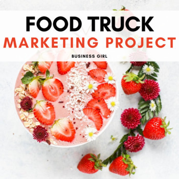 Preview of Food Truck Marketing Project (4 P's, Marketing Functions, and Utilities)
