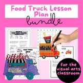 Food Truck Middle School Visual Arts Lesson Plan Bundle *g