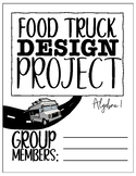 Food Truck Project: An Algebra 1 Application Activity