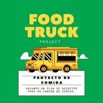 Preview of Food Truck Project- Proyecto de camión de comida Spanish class 
