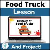 Preview of Food Truck Template - Project and Lesson History of Food Trucks and Project