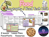 Food Unit - 8 Amazing Lessons - Geography / Food Technolog